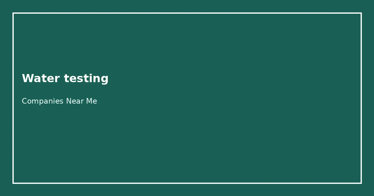 Water testing Companies Near Me directory